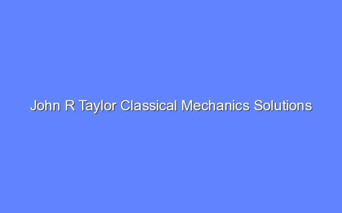 Classical mechanics taylor solutions manual pdf